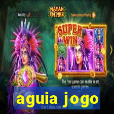 aguia jogo